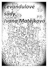 Levandulové sady Ivana Matějková